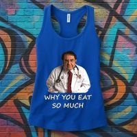 Funny Dr Nowzaradan Why You Eat So Much Meme Gift Women's Tank Top thumb 3
