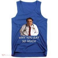 Funny Dr Nowzaradan Why You Eat So Much Meme Gift Tank Top thumb 0