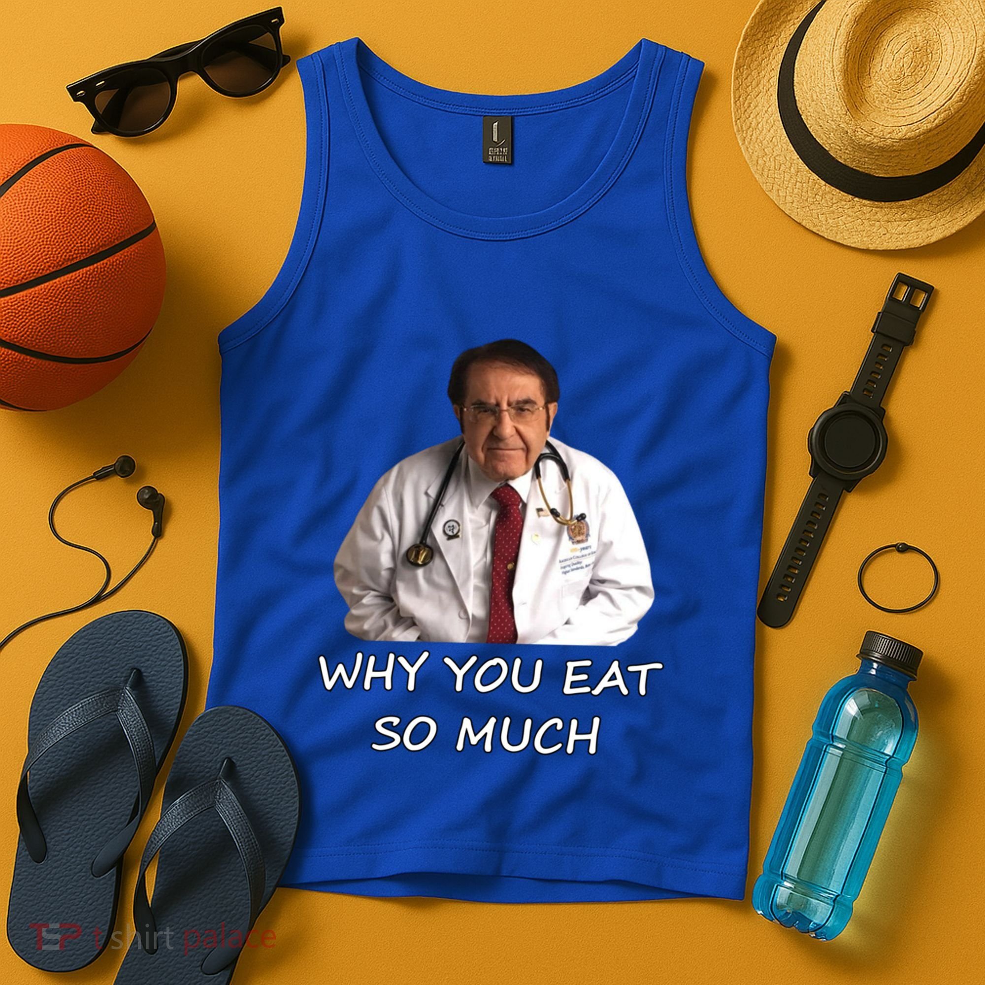 Funny Dr Nowzaradan Why You Eat So Much Meme Gift Tank Top