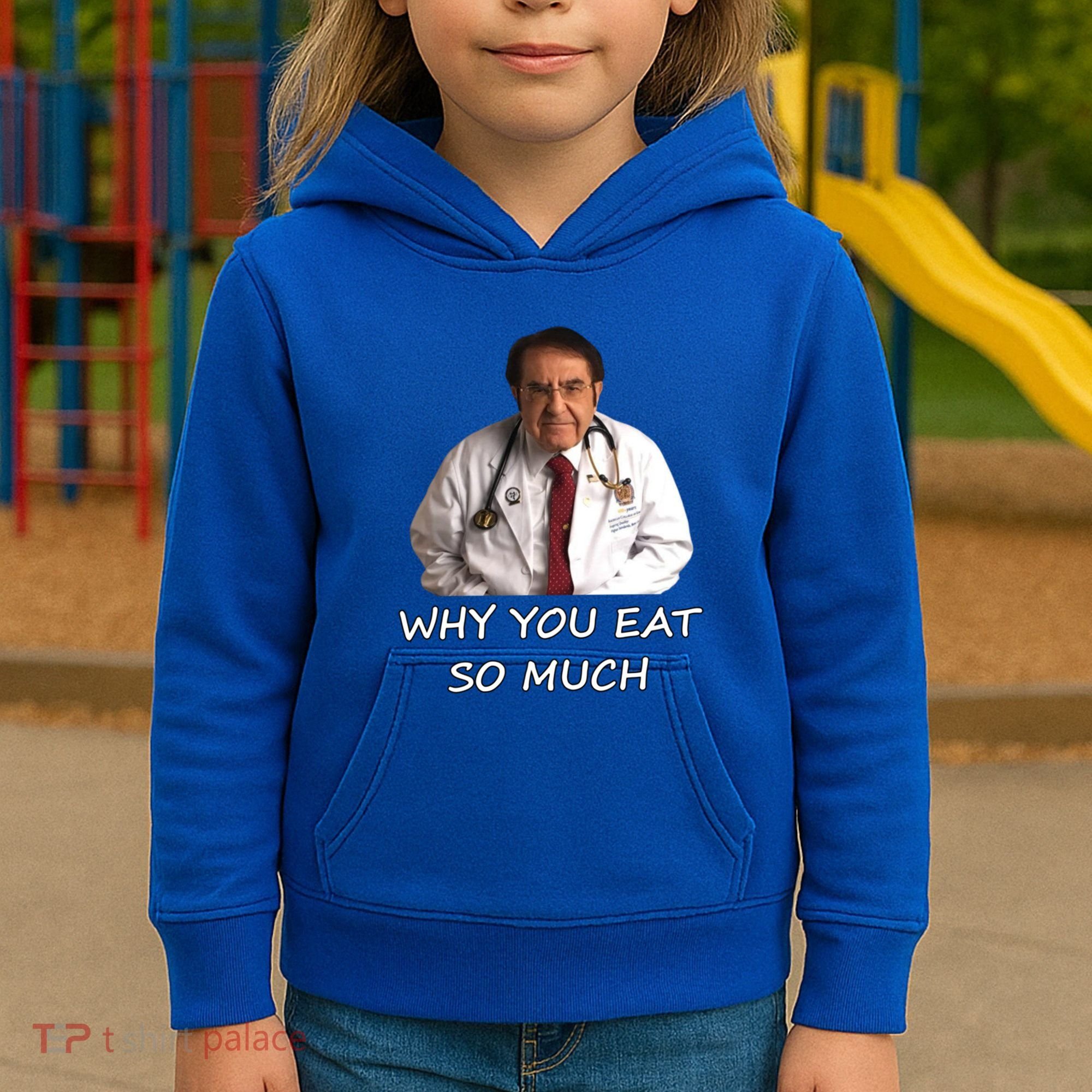 Funny Dr Nowzaradan Why You Eat So Much Meme Gift Kids Hoodie