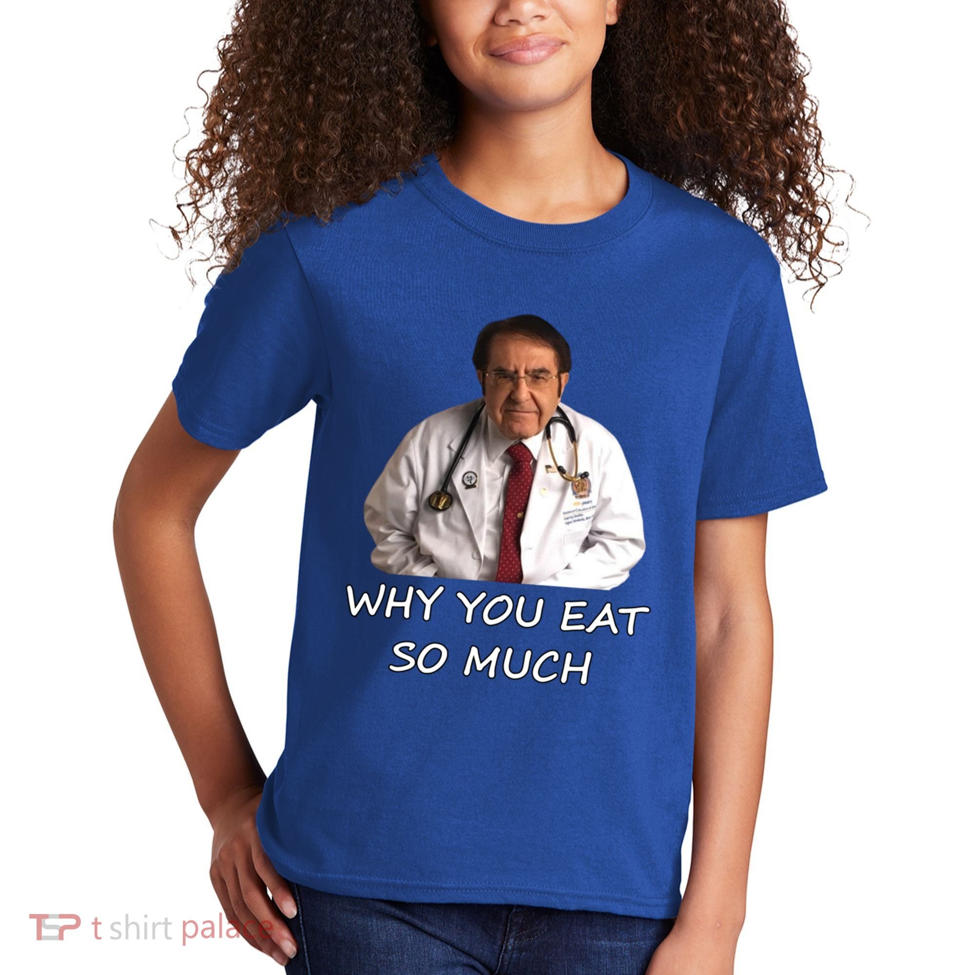 Funny Dr Nowzaradan Why You Eat So Much Meme Gift Kids T-Shirt