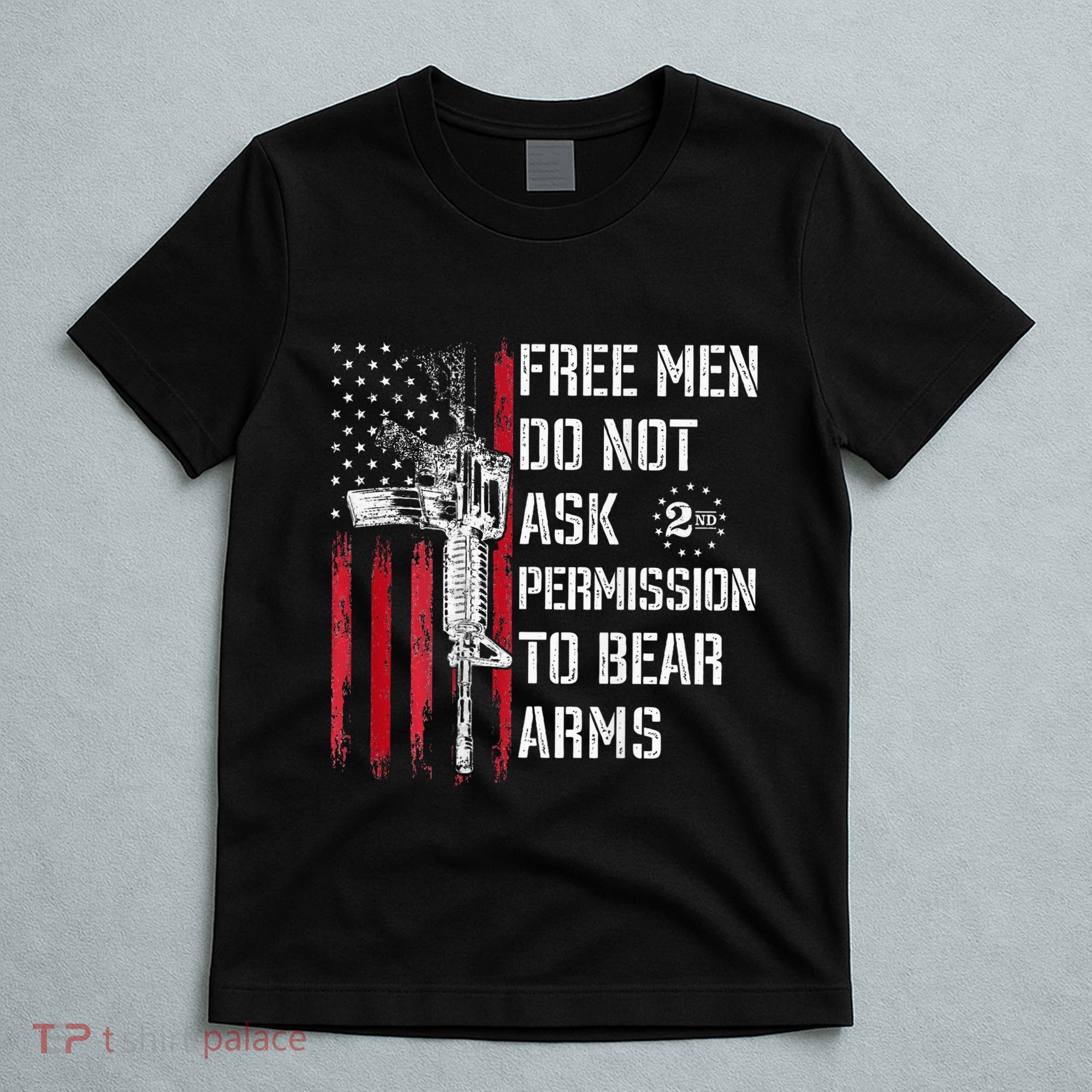 Free Do Not Ask Permission To Bear Arms Pro 2a T-Shirt