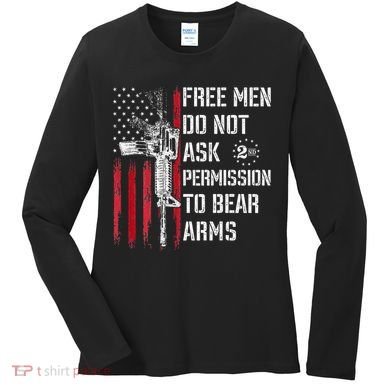 Free Do Not Ask Permission To Bear Arms Pro 2a Women's Long Sleeve Shirt