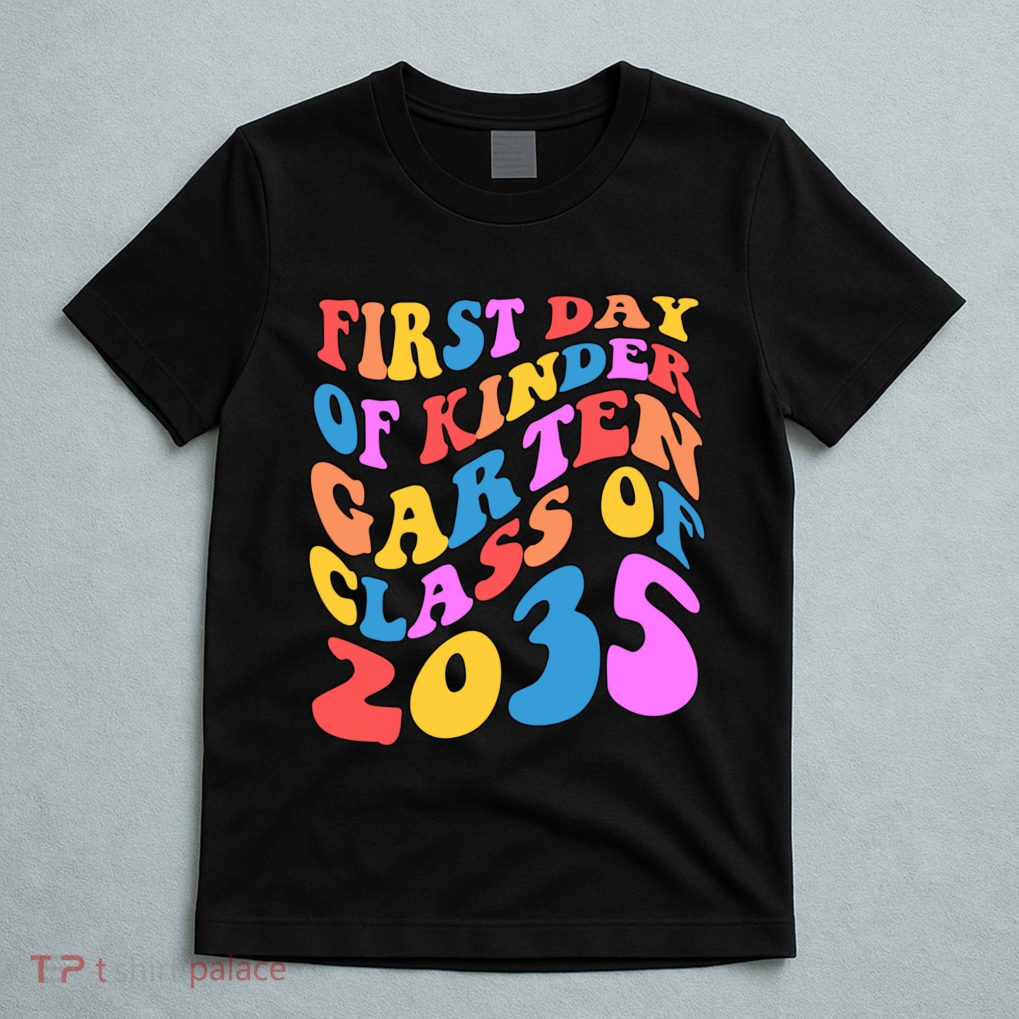 First Day Of Kindergarten Class Of 2035 Colorful T-Shirt