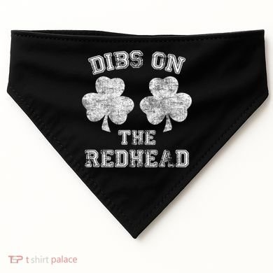 Funny Dibs On The Redhead For St Patricks Day USA-Made Doggie Bandana