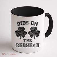 Funny Dibs On The Redhead For St Patricks Day Coffee Mug thumb 1