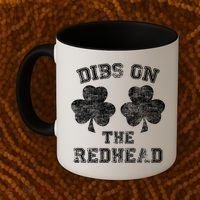 Funny Dibs On The Redhead For St Patricks Day Coffee Mug thumb 2