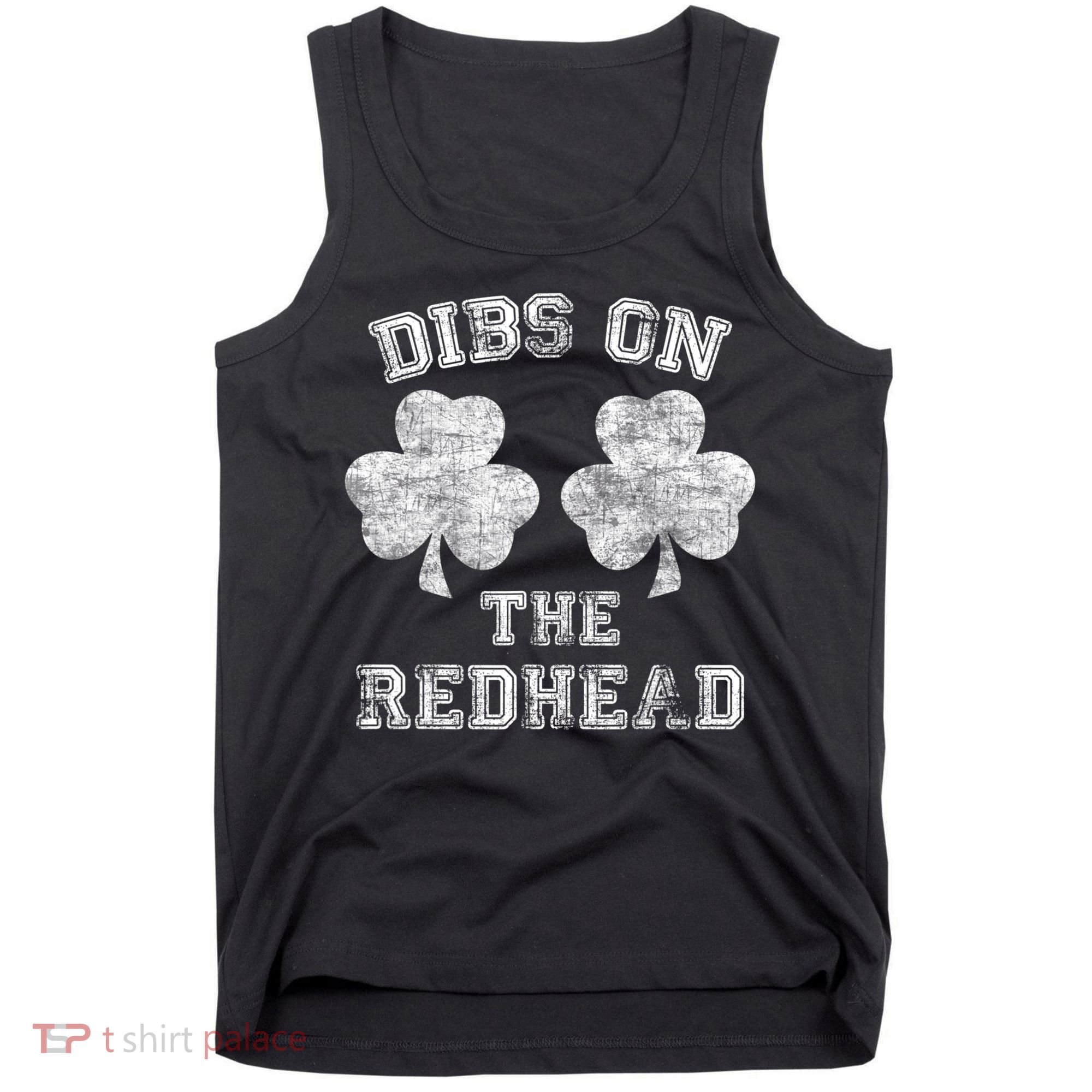 Funny Dibs On The Redhead For St Patricks Day Tank Top