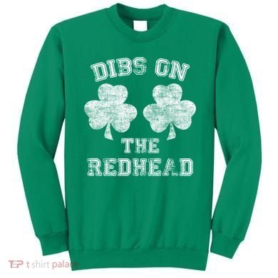 Funny Dibs On The Redhead For St Patricks Day Sweatshirt