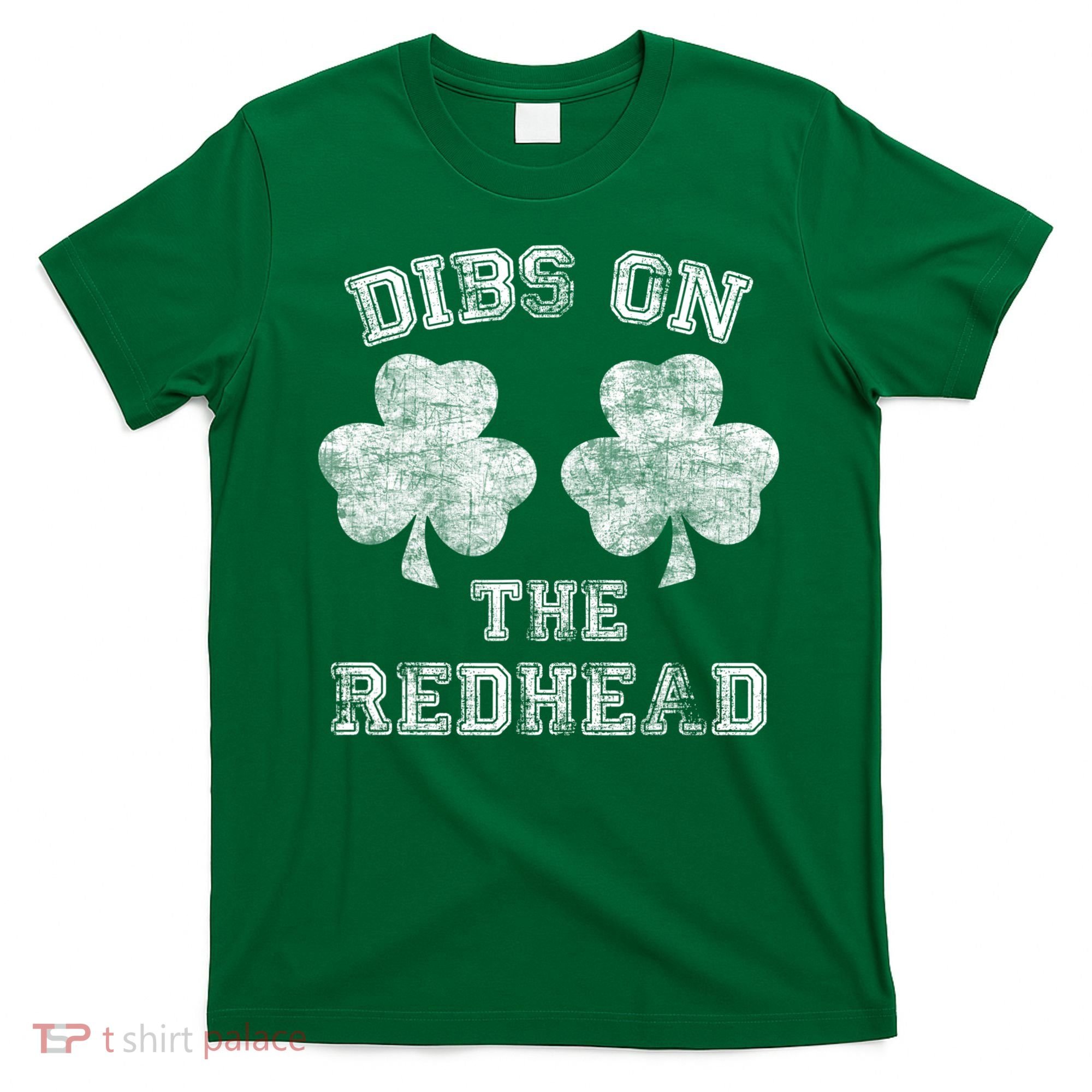 Funny Dibs On The Redhead For St Patricks Day T-Shirt