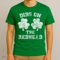 Funny Dibs On The Redhead For St Patricks Day T-Shirt thumb 3