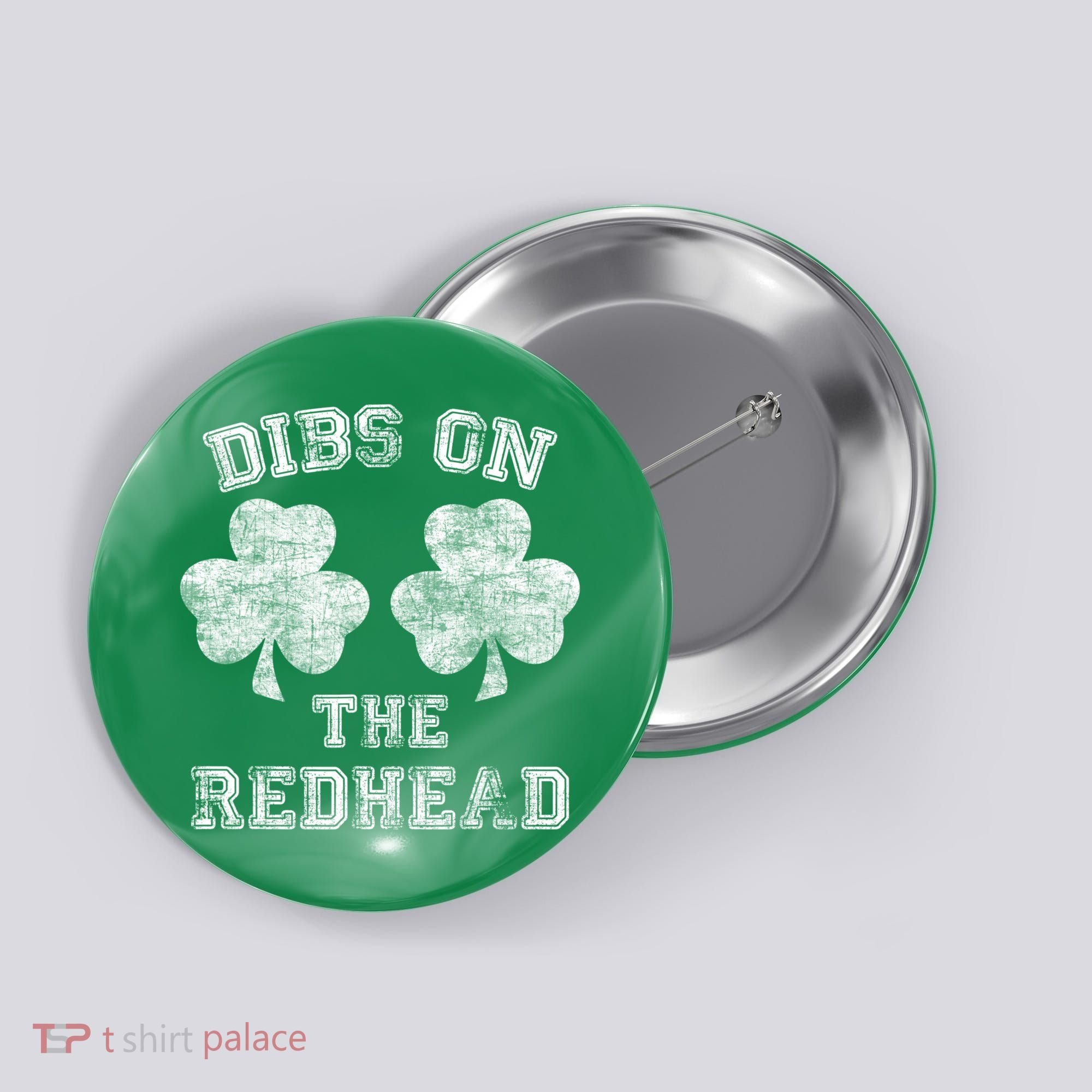 Funny Dibs On The Redhead For St Patricks Day Button