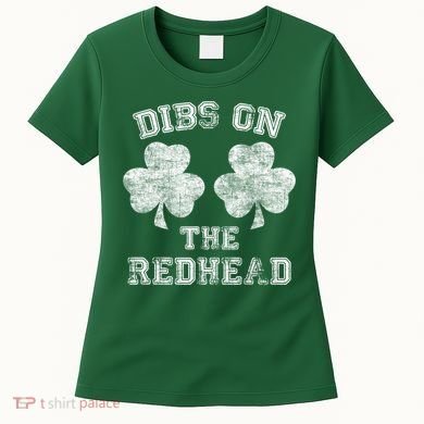 Funny Dibs On The Redhead For St Patricks Day Women's T-Shirt