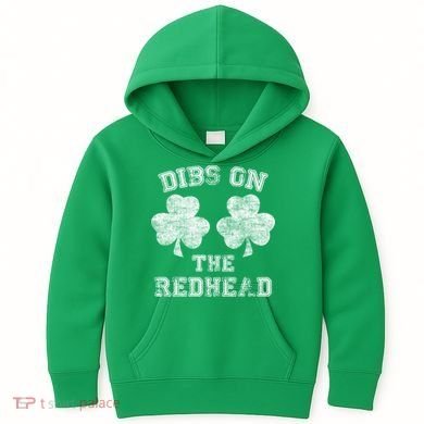 Funny Dibs On The Redhead For St Patricks Day Kids Hoodie