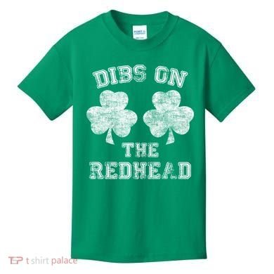 Funny Dibs On The Redhead For St Patricks Day Kids T-Shirt