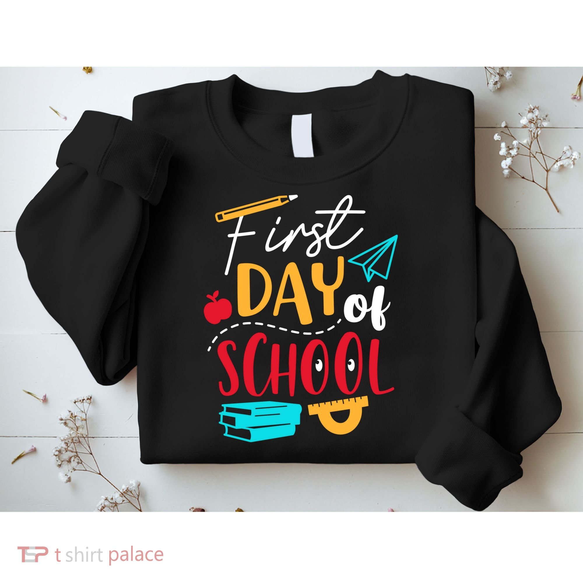 First Day Of School Cute Gift Sweatshirt