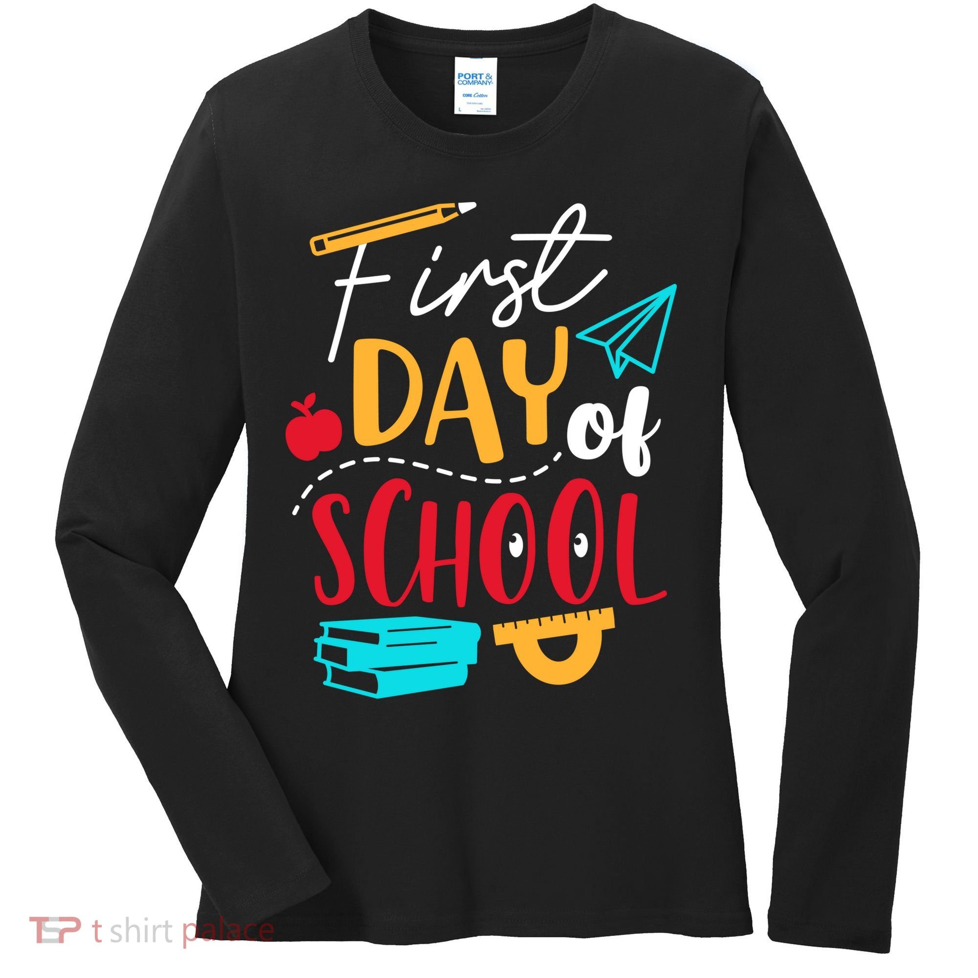 First Day Of School Cute Gift Women's Long Sleeve Shirt