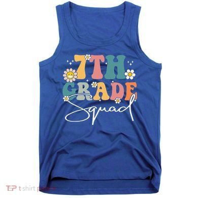 First Day Of 7th Grade Squad Team Back To School Teacher Tank Top