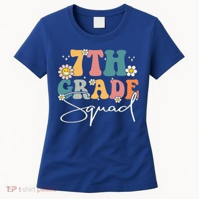 First Day Of 7th Grade Squad Team Back To School Teacher Women's T-Shirt