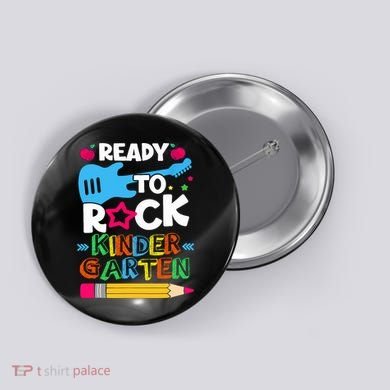 First Day Of Kindergarten Ready To Rock Kindergarten Button