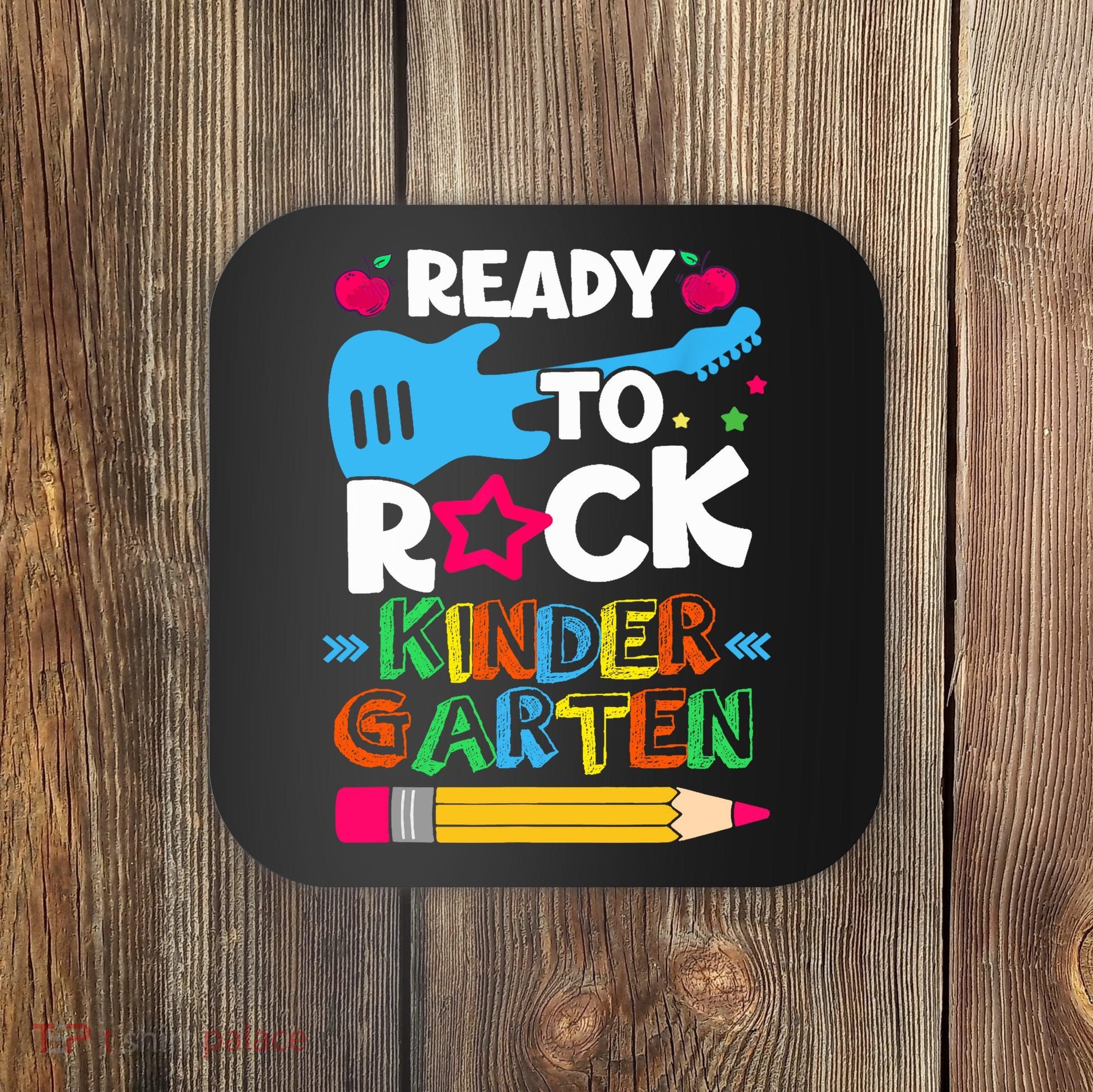 First Day Of Kindergarten Ready To Rock Kindergarten Coaster