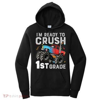 First Day Of First Grade IM Ready To Crush 1st Grade Boy Gift Women's Hoodie