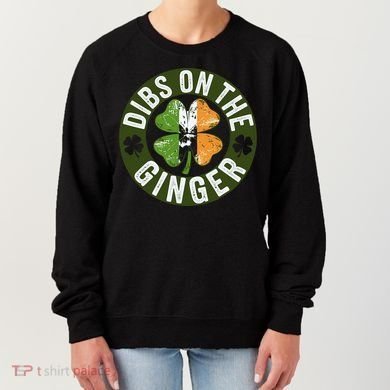 Funny Dibs On The Ginger St. Patrick’S Day Shamrock Women's Sweatshirt