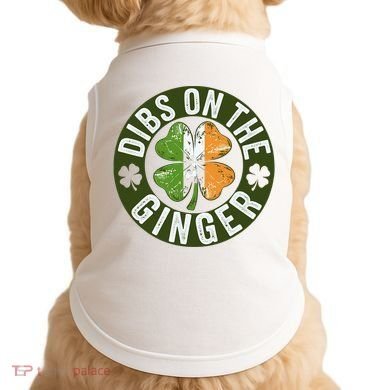 Funny Dibs On The Ginger St. Patrick’S Day Shamrock Doggie Tank