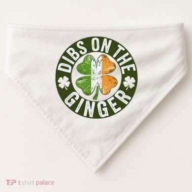 Funny Dibs On The Ginger St. Patrick’S Day Shamrock USA-Made Doggie Bandana