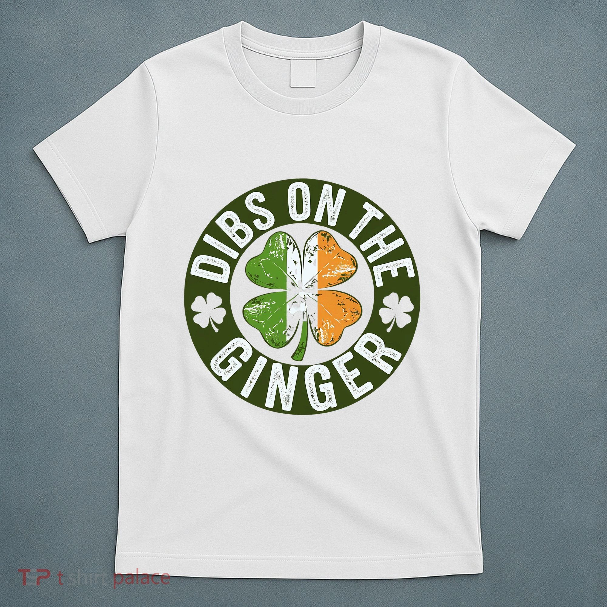 Funny Dibs On The Ginger St. Patrick’S Day Shamrock T-Shirt
