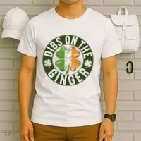 Funny Dibs On The Ginger St. Patrick’S Day Shamrock T-Shirt thumb 6