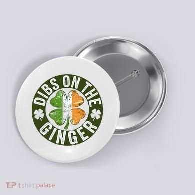 Funny Dibs On The Ginger St. Patrick’S Day Shamrock Button