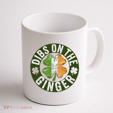 Funny Dibs On The Ginger St. Patrick’S Day Shamrock Coffee Mug back