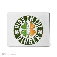 Funny Dibs On The Ginger St. Patrick’S Day Shamrock Mousepad thumb 0