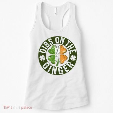 Funny Dibs On The Ginger St. Patrick’S Day Shamrock Women's Tank Top