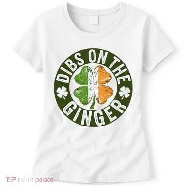 Funny Dibs On The Ginger St. Patrick’S Day Shamrock Women's T-Shirt