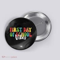 First Day Of School Vibes Button thumb 0