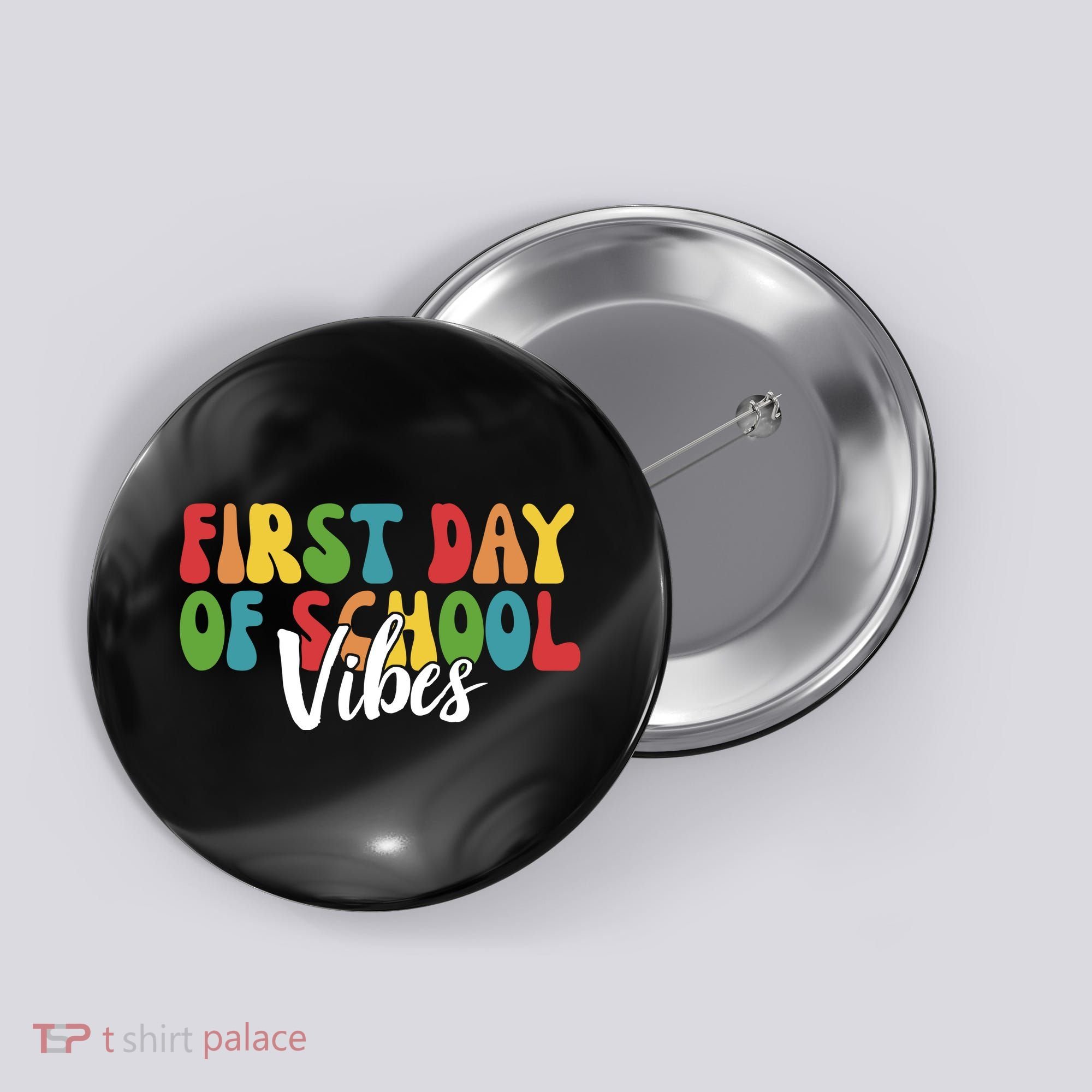First Day Of School Vibes Button
