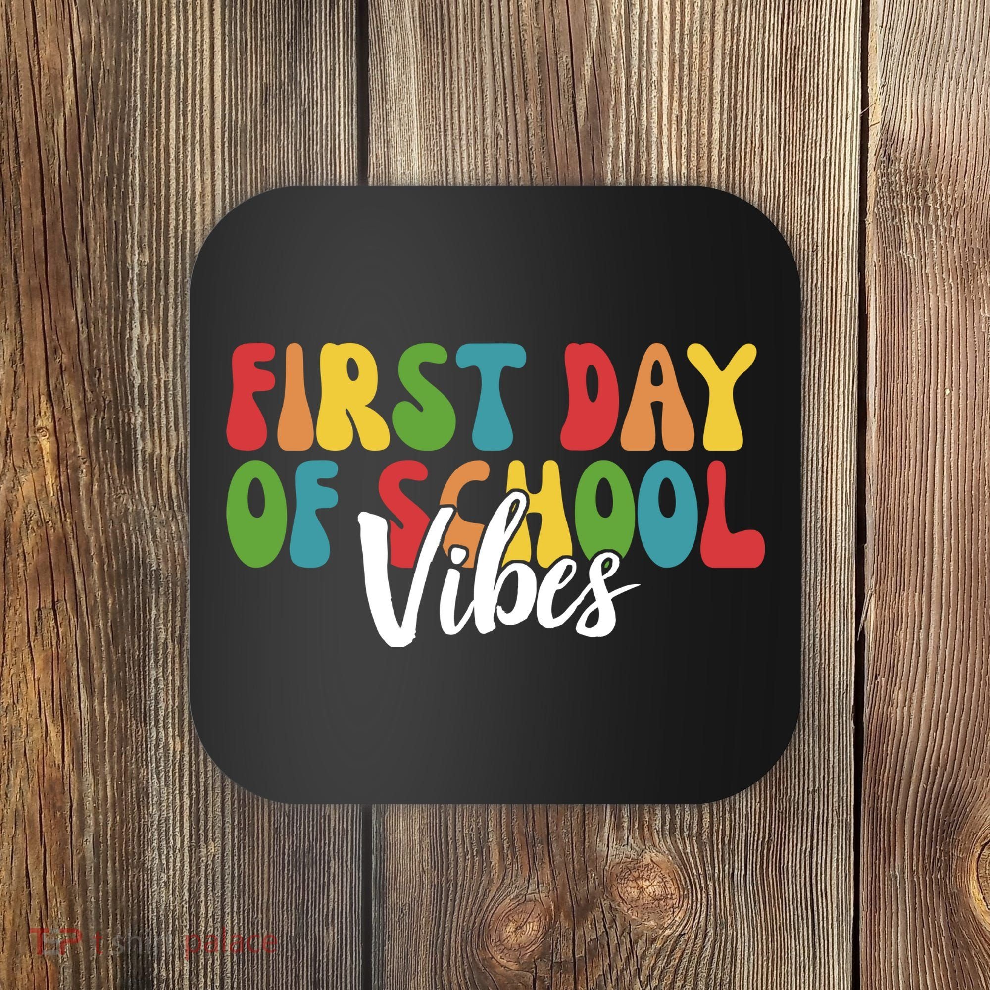 First Day Of School Vibes Coaster