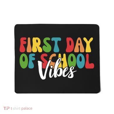 First Day Of School Vibes Mousepad