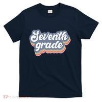 First Day Of School Seventh Grade Teacher 1st Day 7th Grade T-Shirt thumb 0