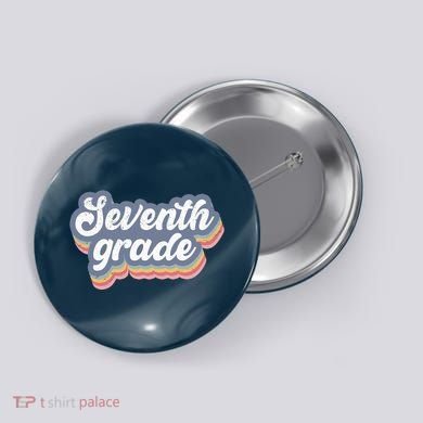First Day Of School Seventh Grade Teacher 1st Day 7th Grade Button