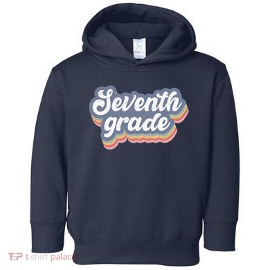First Day Of School Seventh Grade Teacher 1st Day 7th Grade Toddler Hoodie