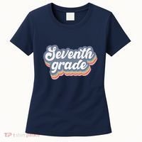 First Day Of School Seventh Grade Teacher 1st Day 7th Grade Women's T-Shirt thumb 0