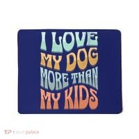 Funny Dog Owner I Love My Dog More Than My Retro Mousepad thumb 0