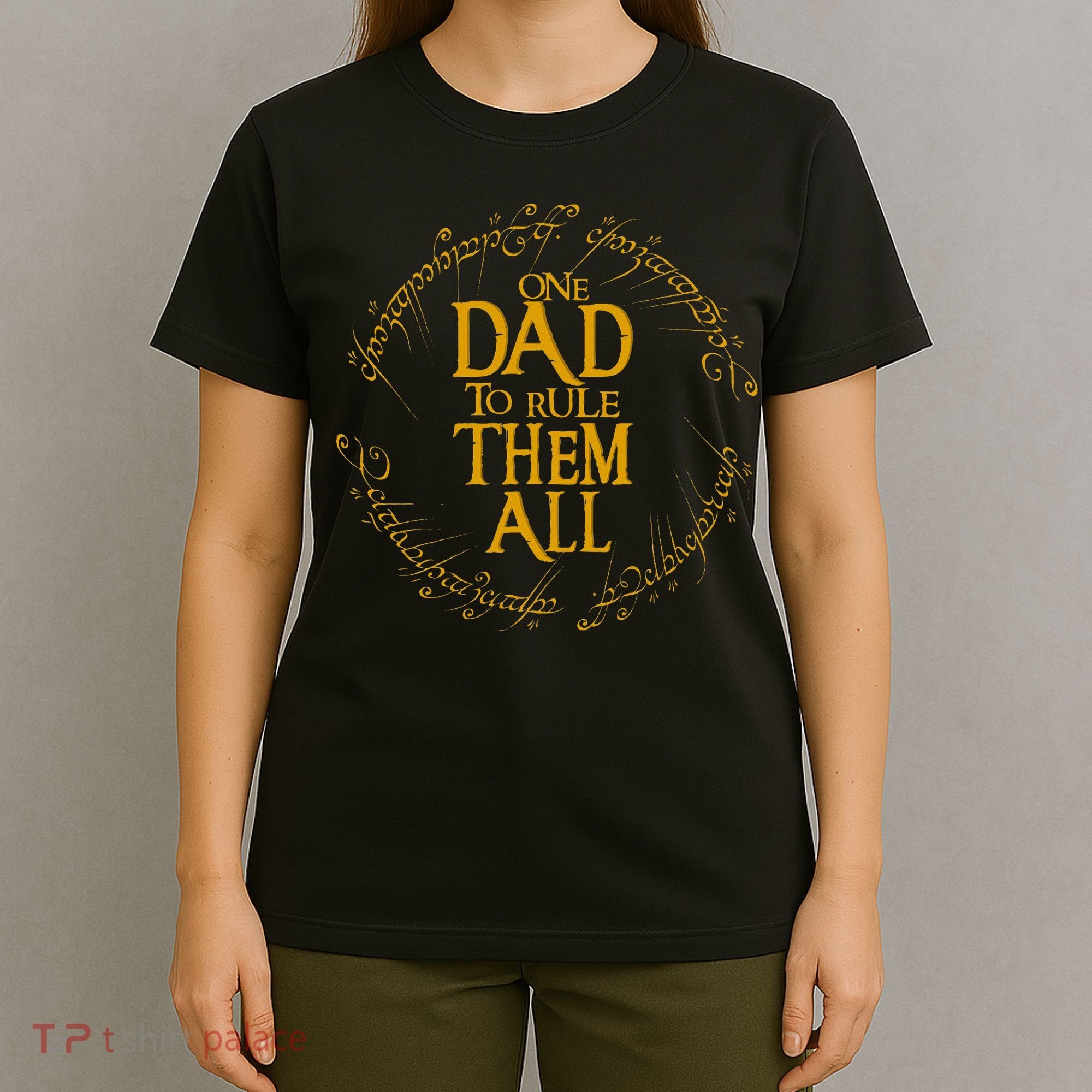 FatherS Day One Dad To Rule Them All Father Gift T-Shirt