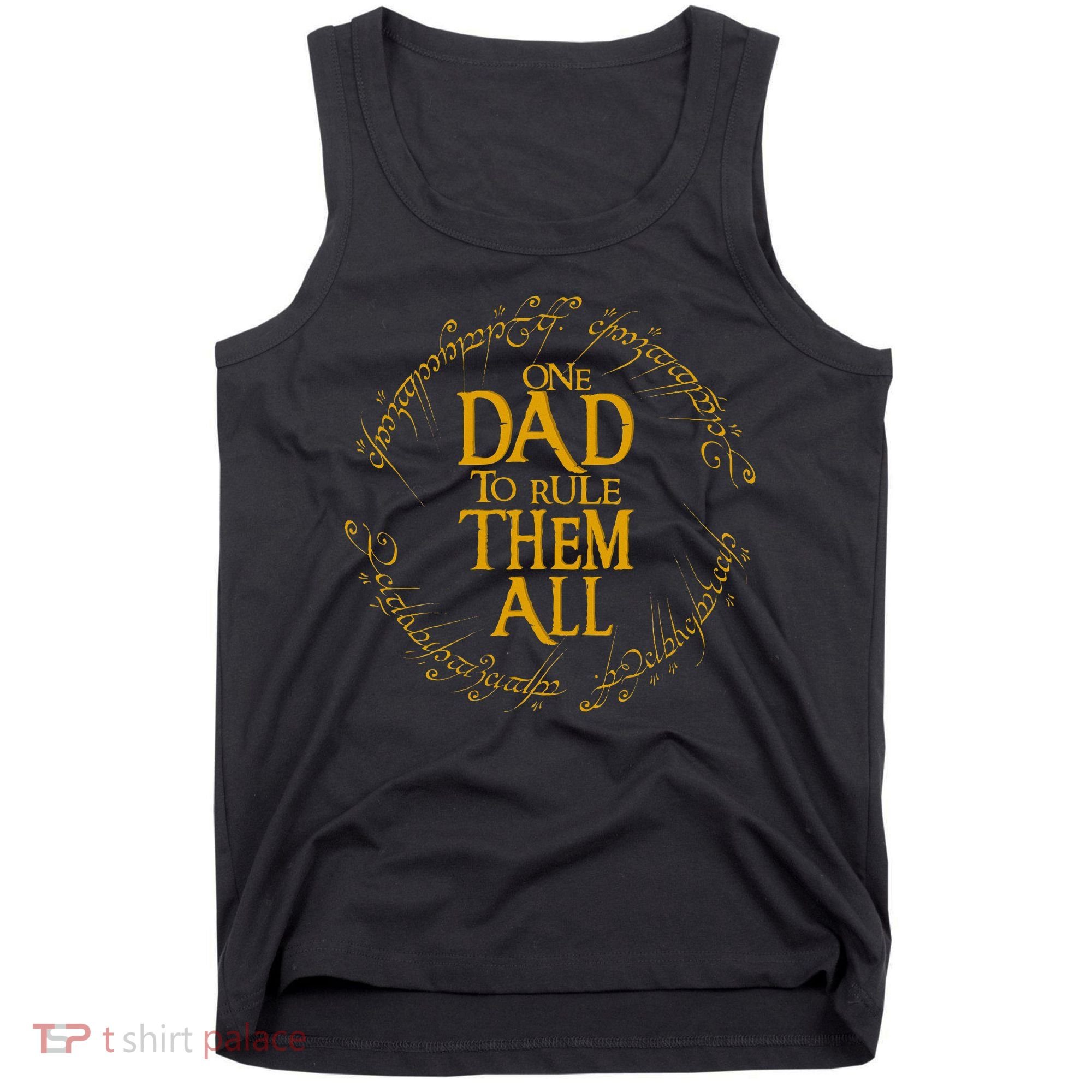 FatherS Day One Dad To Rule Them All Father Gift Tank Top