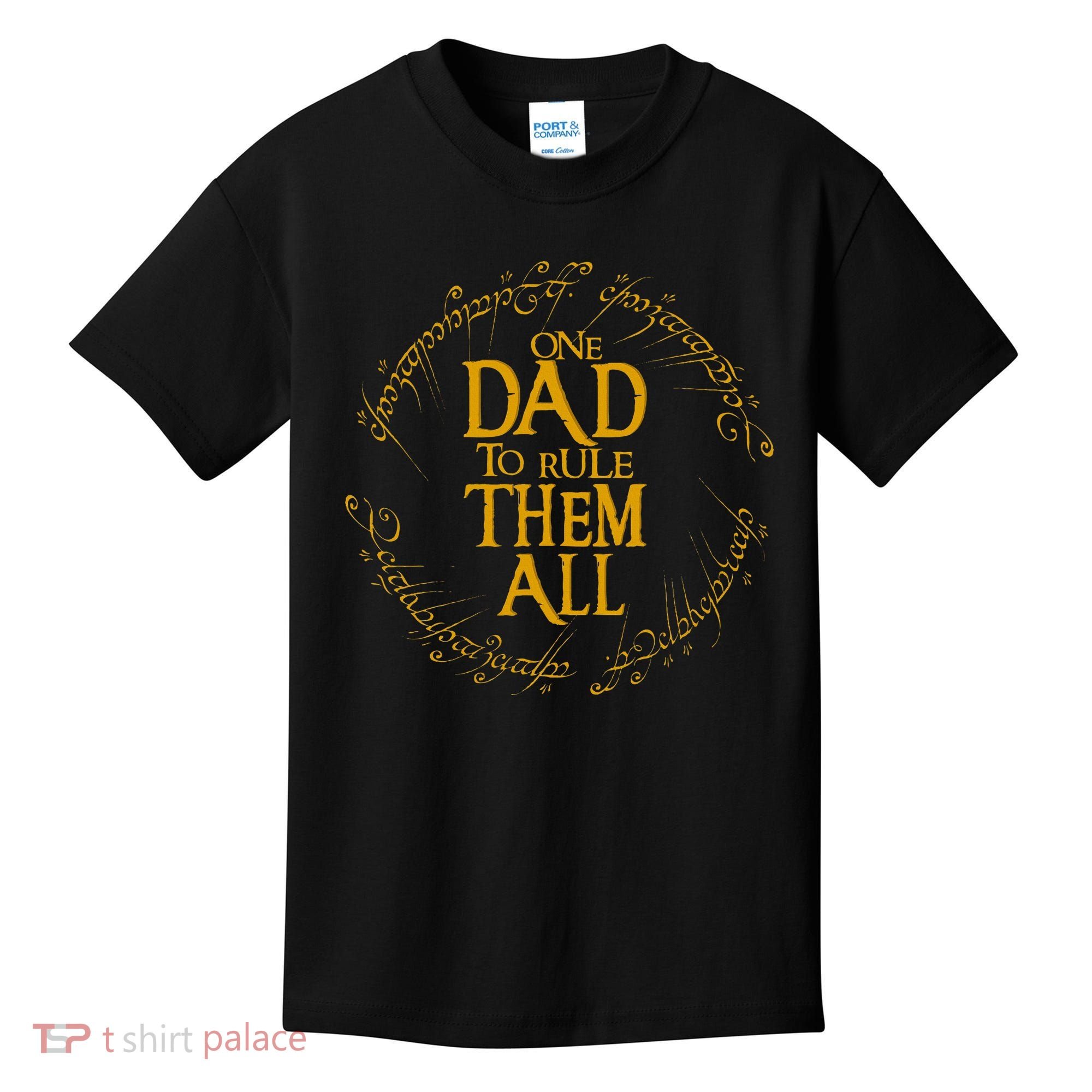 FatherS Day One Dad To Rule Them All Father Gift Kids T-Shirt