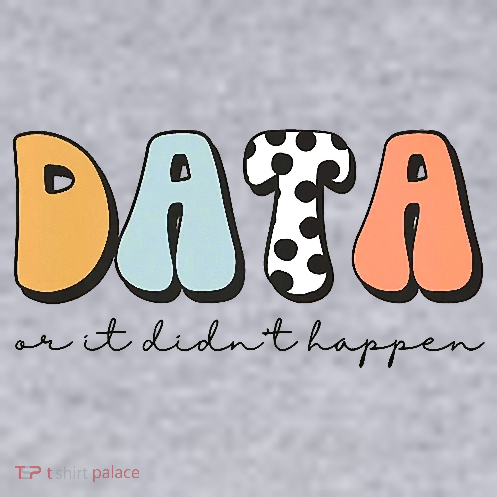 Funny Data Or It Didn't Happen Aba Therapist Special Ed Inclusion Women's Sweatshirt