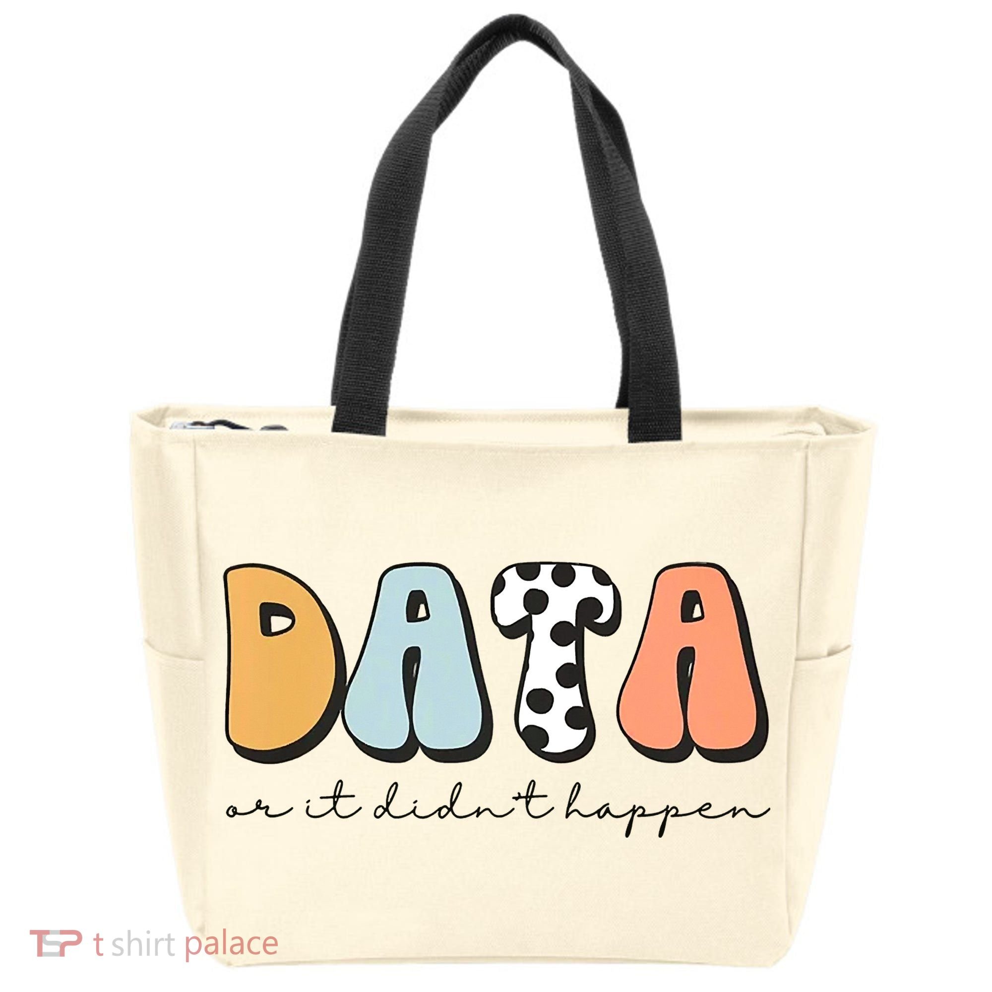 Funny Data Or It Didn't Happen Aba Therapist Special Ed Inclusion Tote Bag